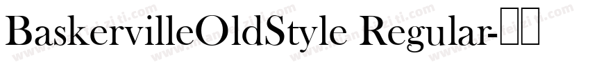 BaskervilleOldStyle Regular字体转换